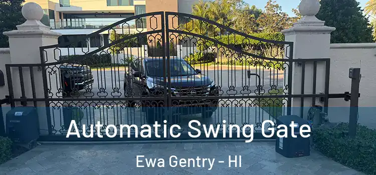 Automatic Swing Gate Ewa Gentry - HI