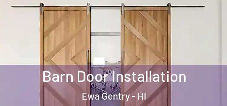 Barn Door Installation Ewa Gentry - HI