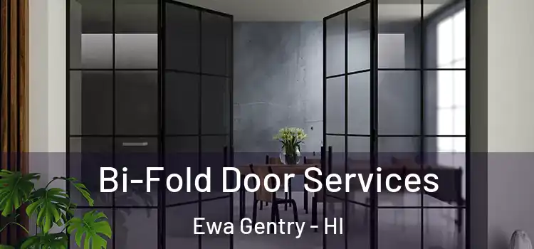 Bi-Fold Door Services Ewa Gentry - HI