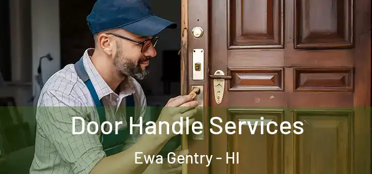 Door Handle Services Ewa Gentry - HI