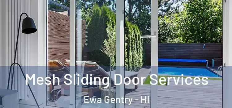 Mesh Sliding Door Services Ewa Gentry - HI