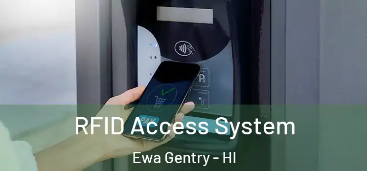RFID Access System Ewa Gentry - HI